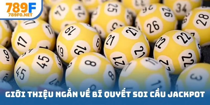 Giới thiệu ngắn về bí quyết soi cầu jackpot