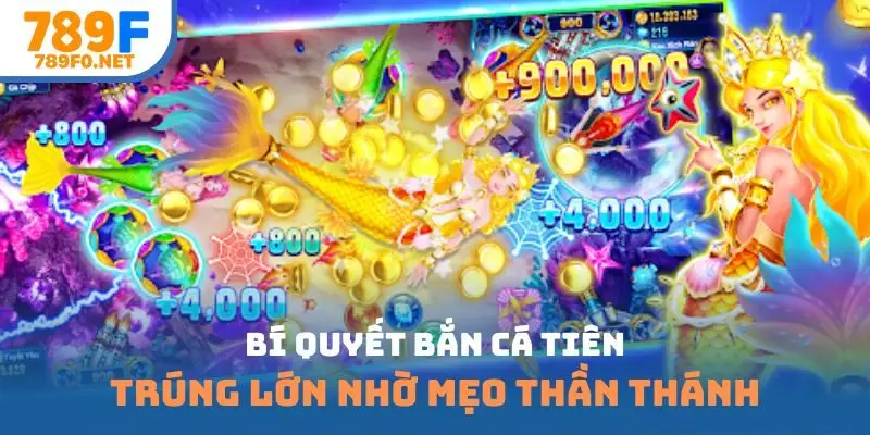bí quyết bắn cá tiên