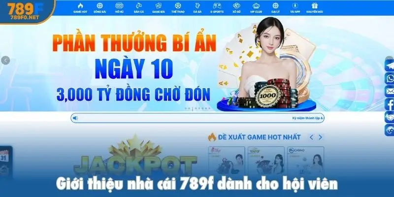 Giới thiệu nhà cái 789f dành cho hội viên