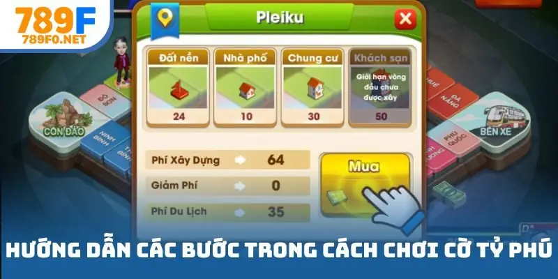 Hướng dẫn chi tiết các bước trong cách chơi cờ tỷ phú