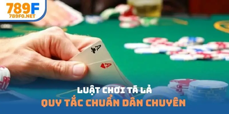 luật chơi tá lả