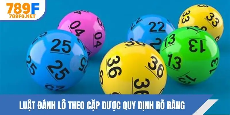 Luật đánh lô theo cặp được quy định rõ ràng