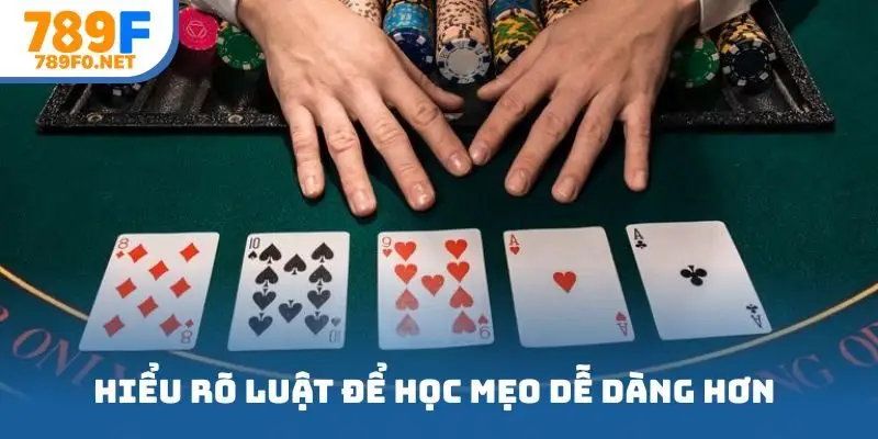 Hiểu rõ luật để học mẹo dễ dàng hơn