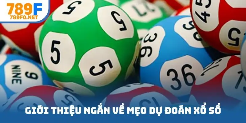 Giới thiệu ngắn về Mẹo Dự đoán xổ số