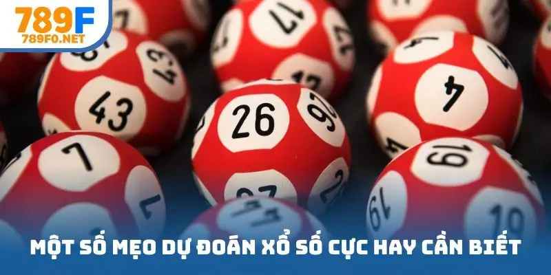 Một số mẹo dự đoán xổ số cực hay cần biết