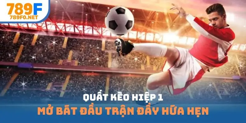quất kèo hiệp 1
