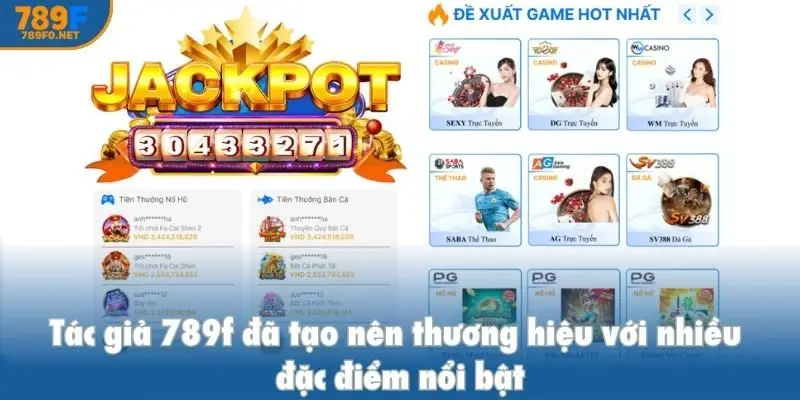 Tác giả 789f đã tạo nên thương hiệu với nhiều đặc điểm nổi bật