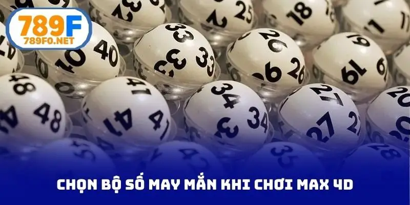 Chọn bộ số may mắn khi chơi MAX 4D