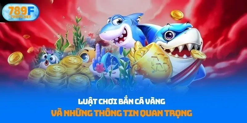 Luật chơi bắn cá vàng