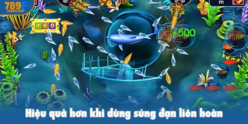 Hiệu quả hơn khi dùng súng đạn liên hoàn
