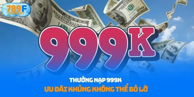 Thưởng nạp 999k