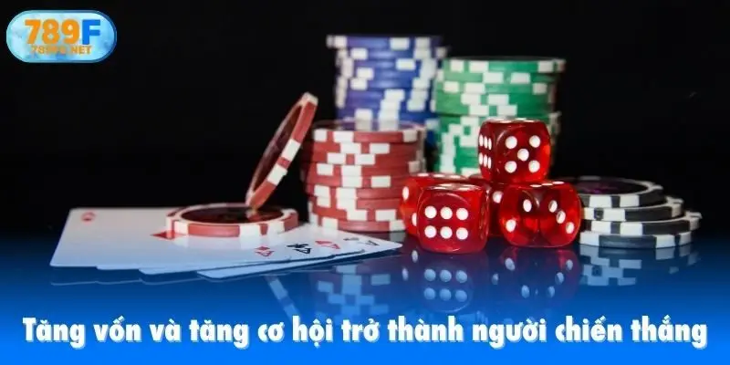 Tăng vốn và tăng cơ hội trở thành người chiến thắng