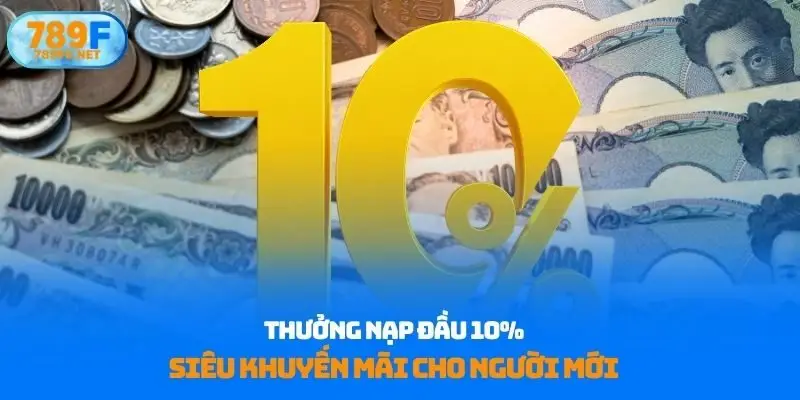 Thưởng nạp đầu 10%